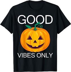 Good Vibes Only Womens Halloween Jack O Lanter Mens Pumpkin T-Shirt