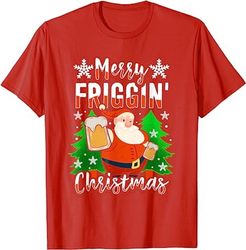 Merry Friggin Christmas Santa With Beers Novelty T-Shirt