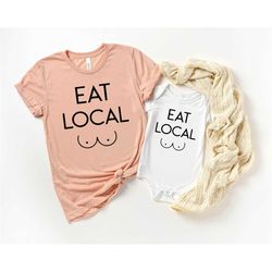 Mommy and Me Shirts, Eat Local Shirt, Funny Baby Onesie, Newborn Onesie, Mom and Baby Gift, Funny Baby Bodysuit, Babysho