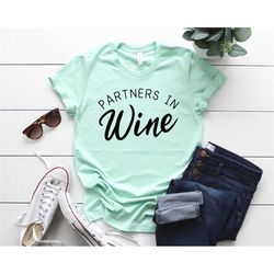 Wine Shirt, Wine Gifts, Partners in Wine Shirt, Wine Lover Shirt, Gift for Wine Lover, Wine Tasting Shirts, Best Friend