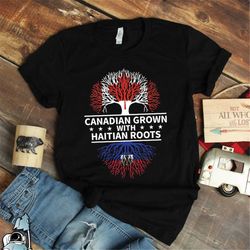 Canadian Haitian Roots, Haiti Roots Shirt, Canadian Grown, Haiti Flag, Haiti Shirt, Haitian Shirt, Proud Haitian Heritag