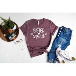 sister squad shirts, sister shirts, sister shirt gifts, sisters by heart shirt, gift for sister, matching sister shirt,