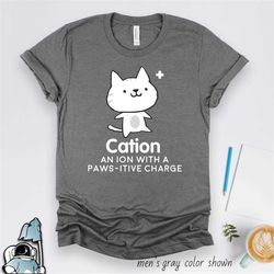 Cation Shirt, Cat Shirt, Science Shirt, Cat Science Gift, Cat Owner Gifts, Cat Physics Shirt, Teacher Gift, Cat Art, Cat