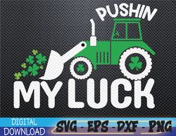 Pushin' My Luck SVG, Funny St Patricks Day Svg , Lucky Charm Svg, Tractor Svg,