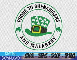 Prone to Shenanigans and Malarkey SVG, St. Patrick's Day Svg, Shamrock svg, Shenanigans SVG, Happy St. Patrick's Day Svg