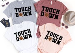 Touch Down Shirt, Touch Down Sweatshirt, Touch Down Hoodies, Football Shirt, Game Day Shirt, Football Season Tee