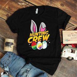 Easter Shirt, Easter Hunting Crew, Egg Hunt, Easter Gifts, Egg Hunting Crew, Egg Hunting Shirts, Easter Party Shirt, Eas