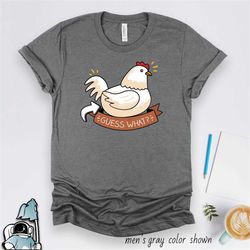 chicken shirts, guess what chicken butt shirt, chicken gift, chicken mom, chicken art, chicken lover shirt, chicken lady