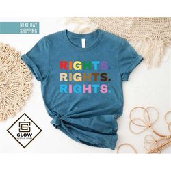 Rights Shirt, Gay Rights Shirt, Trans Rights Shirt, Human Rights Shirt, Gay Pride Shirt, Ally Shirt, LGBT Ally Shirt, LG