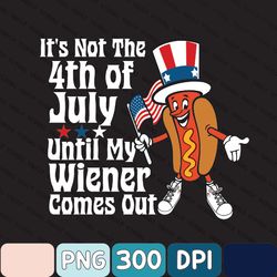 4th Of July Png, Humor Gift Png, Hot Dog Wiener Comes Out Png, Independence Day Png, Fourth Of July Png, Independence