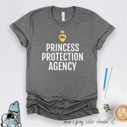 Princess Protection Agency, Princess Dad Shirt, Princess Mom, Princess Parents, Cute Dad Shirt, Cute Mom Gift, Protectiv