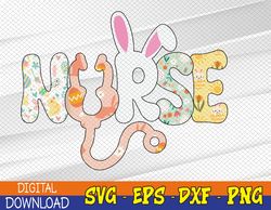 Stethoscope Scrub Nurse Life Easter Day Cute Bunny With Eggs, Svg, Eps, Png, Dxf, Digital Download