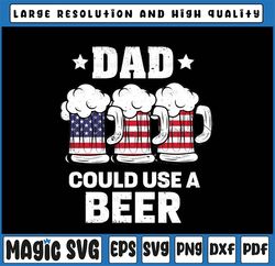 Funny Dad Could Use Beer Fathers Day 2023 Svg, American Dad Png, Could Use Beer Fathers Day Svg,  Independence Day Png