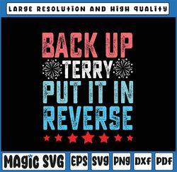 Retro Back Up Terry Put It In Reverse 4th of July Fireworks Svg, 4th Of July Png, Fireworks for 4th Of July Png, Digital