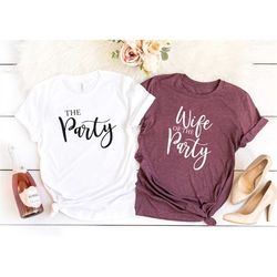 Wife of The Party Shirt, Bachelorette Party Shirt, Bridal Party Tee, Bridesmaid T-Shirt, Bride Shirt, Custom Wedding Gif