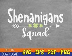 Shenanigans Squad Funny St. Patrick's Day Matching Group Svg, Eps, Png, Dxf, Digital Download
