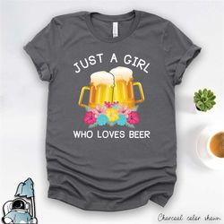 Girl Who Loves Beer Shirt, Craft Beer Lover, Beer Girl Shirt, Beer Gift, Beer Lover Shirt, Beer Lover Gift, Beer Clothin