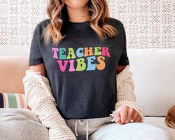 Teacher Vibes Shirt, Teach Shirt, Cute Teacher Shirts, Teacher T Shirt, Teacher Clothes, Teacher Shirts, PreK Teacher Sh