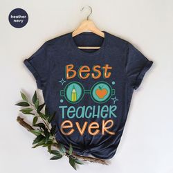 Best Teacher Ever T-Shirt, Teacher Gifts, Teacher Appreciation Gifts, Gifts for Teacher, First Grade Teacher Shirt, Back