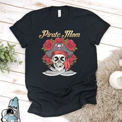 Pirate Mom Shirt, Pirate T-Shirt, Pirate Party Shirt, Pirate Gift, Mom Shirt, New Mom Gift, Pirate Gifts For Mom, Funny
