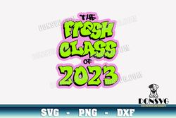 The Fresh Class of 2023 Graffiti SVG Cut Files Cricut Senior High School PNG image Fresh Prince Logo DXF file