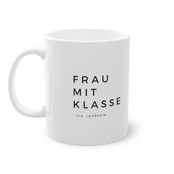 Funny teacher mug: woman with class - I, teacher - gift for teachers, teacher with humor, coffee mug, gift for colleague