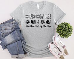 Specials Teacher T-shirt, The Best Part Of The Day Shirt, Specials Team Shirt, Specials Squad, Back To School