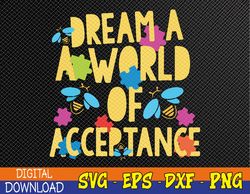 Dream A World of Acceptance Firefly Light Autism Awareness Svg, Eps, Png, Dxf, Digital Download