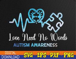 Infinity Heart Love Autism Awareness Needs No Words Svg, Eps, Png, Dxf, Digital Download