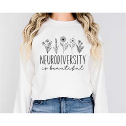 Neurodiversity Sweatshirt, Autism Apparel, Autism Sweatshirt, Autism Gift for Mom, Autism Awareness,  Neurodiversity is