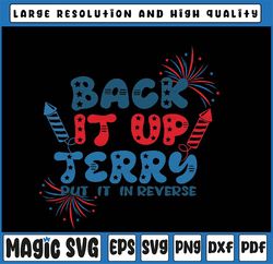 Back It Up Terry Put It In Reverse 4th Of July Fireworks Svg, Firework 4th of July Svg, Independence Day Png, Digital