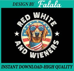 Funny Dachshund Red White and Wieners Weiner Dog 4th of July Png, Dachshund Dog Png, Independence Day Png, Digital