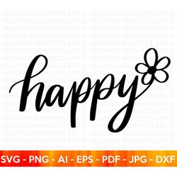 Happy SVG, Be Happy SVG, Choose Happiness SVG, Smile svg, Positive svg, Mindfulness svg, Joy svg, Happiness svg, Cut Fil