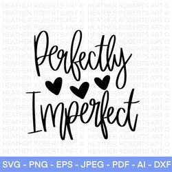 Perfectly Imperfect SVG, Christian svg, Blessed Mama SVG, Mom Quote svg, Momlife svg, Inspirational Quote svg, Cut File