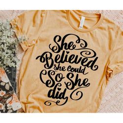 She Believed She Could So She Did SVG, Self Love, Self Care, Positive quote, Motivational quote, Boss Babe Svg, Cut File
