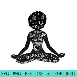 Black Girl Magic SVG, Yoga SVG, Namaste SVG, Meditation svg, Afro Girl, Motivational svg, Positive Quotes, Cut File for