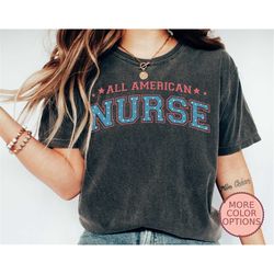 All American Nurse Shirt, Fourth of July Shirt, Independence Day Shirt, USA Freedom Shirt, Proud American Shirt,4th of J