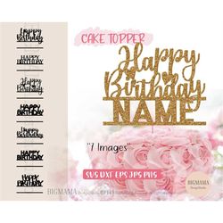 Happy Birthday Cake Topper Svg Bundle,DIY,Personalised,DXF,Party,Template,Cut File,Name,PNG,Cricut,Silhouette,Instant do
