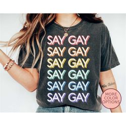 Retro Say Gay Shirt, LGBT Pride T-Shirt, Equality Rights Shirt, Pride Month Outfit Idea, Gay Rights Shirt, Transgender T