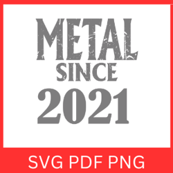 METAL SINCE 2021 SVG