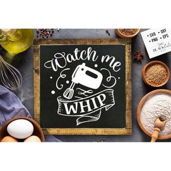 Watch me whip SVG, Kitchen svg, Funny kitchen svg, Cooking Funny Svg, Pot Holder Svg, Kitchen Sign Svg