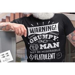 Warning grumpy old man may be miserable and flatulent svg, Birthday Vintage Svg, Aged to perfection svg, Birthday Limite