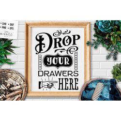 Drop your drawers here svg, laundry room svg, laundry svg,  laundry poster svg, bathroom svg, vintage poster svg,