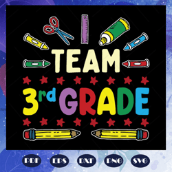 Team 3rd grade svg, 3rd svg, 3rd grade shirt, student svg, student shirt, class shirt, class svg, gift for 3rd grade stu