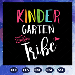 Kindergarten tribe svg, kindergarten svg, come to kindergarten svg, kindergarten shirt, shirt for kids, tribe svg, tribe