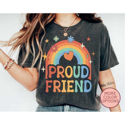 Proud Friend Rainbow Shirt, Gay Pride Shirt, LGBTQ Shirt, Proud Ally Shirt, Equal Rights T-Shirt, Queer Shirt, Rainbow T