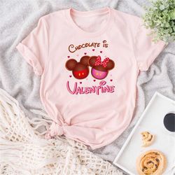Chocolate Is My Valentine Shirt, Mickey and Minnie Valentine Shirt, Disney Shirt, Chocolate Valentine Shirt, Valentine S