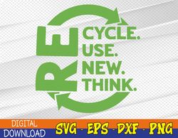 Recycle Reuse Renew Rethink Earth Day Environmental Activism Svg, Eps, Png, Dxf, Digital Download