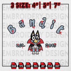 Bluey Bandit Heeler Est Hallowee Embroidery files, Halloween Bluey Embroidery Designs, Bluey Machine Embroidery Pattern