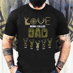 Personalized Hunting Dad with Kids Names, Love Being Called Dad Father Day Shirt, Gift For Hunting Papa Dad Grandpa T Sh